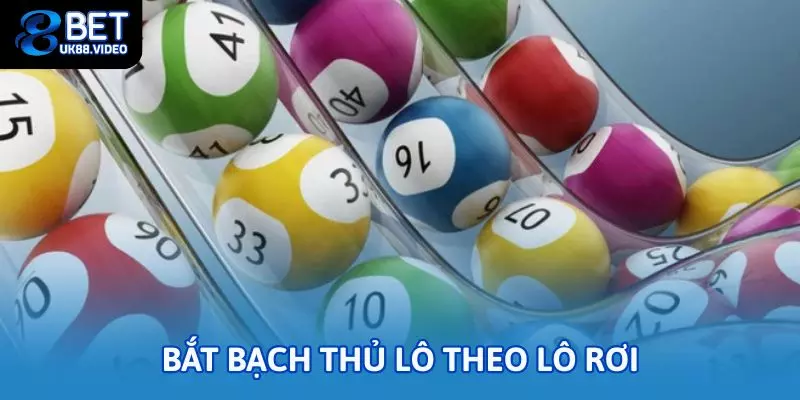 Bí Kíp Bạch Thủ Lô Chuẩn – Tăng Tỷ Lệ Trúng Nhanh Tại 88BET 2 - Bắt bạch thủ lô theo lô rơi