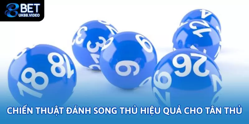 Song thủ lô là gì? Hướng dẫn cách chơi và chiến thuật chuẩn 3 - Chiến thuật đánh song thủ hiệu quả cho tân thủ