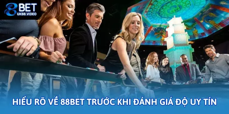 88bet Có Uy Tín Không? Phân Tích Từ A–Z Để Game Thủ An Tâm 1 - Hiểu rõ về 88bet trước khi đánh giá độ uy tín