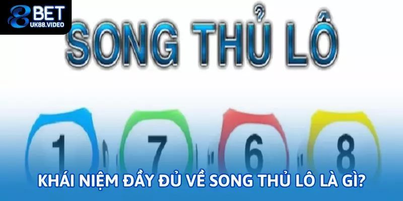 Song thủ lô là gì? Hướng dẫn cách chơi và chiến thuật chuẩn 1 - Khái niệm đầy đủ về Song thủ lô là gì?