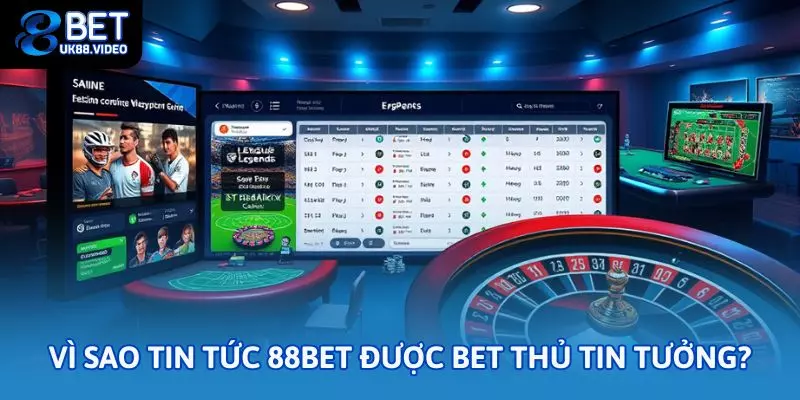 Tin Tức 88bet – Kho Kiến Thức Cá Cược Toàn Diện Cho Người Chơi 2025 1 - Vì sao chuyên mục tin tức 88bet được cộng đồng bet thủ tin tưởng?